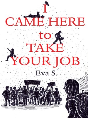 cover image of I Came Here to Take Your Job